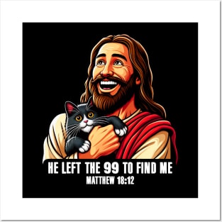 Matthew 18:12 He Left The 99 To Find Me Posters and Art